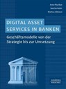 Digital Asset Services in Banken - Ante Plazibat ; Sascha Hofer ; Markus Abbassi - 9783791066806