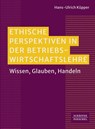 Ethische Perspektiven in der Betriebswirtschaftslehre - Hans-Ulrich Küpper - 9783791067216