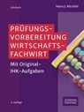 Prüfungsvorbereitung Wirtschaftsfachwirt - Hans J. Nicolini - 9783791068763