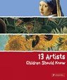 13 Artists Children Should Know - Angela Wenzel - 9783791341736