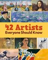 42 Artists Everyone Should Know - Alison Baverstock ; Brad Finger ; Florian Heine ; Doris Kutschbach - 9783791375700