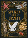 Spuren der Urzeit - Saskia Gwinn ; Vasilisa Romanenko - 9783791375847