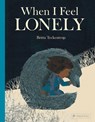 When I Feel Lonely - Britta Teckentrup - 9783791376196