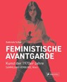 Feministische Avantgarde - Gabriele Schor - 9783791376226