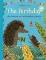 The Birthday: A Big Hedgehog and Little Hedgehog Adventure - Britta Teckentrup - 9783791376431