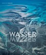 Wasser - Bernhard Edmaier ; Angelika Jung-Hüttl - 9783791381640