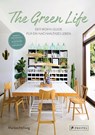 The Green Life: Der Wohn-Guide für ein nachhaltiges Leben - Marion Hellweg - 9783791386416