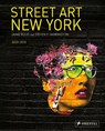 Street Art New York 2000-2010 - Jaime Rojo ; Steven P. Harrington - 9783791387338