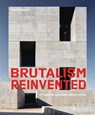 Brutalism Reinvented - TOROMANOFF,  Agata - 9783791388113