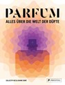 PARFUM: Alles über die Welt der Düfte - Collectif Nez ; Jeanne Doré - 9783791388168
