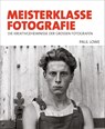 Meisterklasse Fotografie - Paul Lowe - 9783791389479