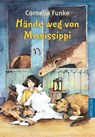 Hände weg von Mississippi - Cornelia Funke - 9783791504537
