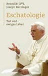 Eschatologie - Tod und ewiges Leben - Benedikt XVI. - 9783791720708