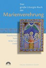 Das Große Liturgie-Buch der Marienverehrung - Werner Eizinger - 9783791723167
