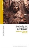 Ludwig IV. der Bayer - Martin Clauss - 9783791725604