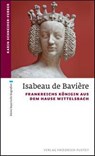 Isabeau de Bavière - Karin Schneider-Ferber - 9783791728759