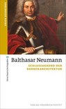 Balthasar Neumann - Erich Schneider - 9783791733807