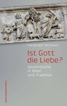 Ist Gott die Liebe? - Hansjürgen Verweyen - 9783791760230