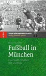 Fußball in München - Robert Schöffel - 9783791760377