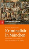 Kriminalität in München - Reinhard Heydenreuter - 9783791760384