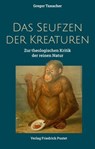 Das Seufzen der Kreaturen - Gregor Taxacher - 9783791762845