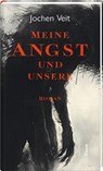 Meine Angst und unsere - Jochen Veit - 9783792002902