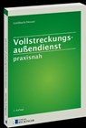 Vollstreckungsaußendienst praxisnah - Rainer Goldbach ; Torsten Heuser - 9783792203989