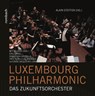 Luxembourg Philharmonic - Alain Steffen - 9783793061304