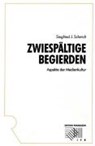 Zwiespältige Begierden - SCHMIDT,  Siegfried J. - 9783793094043