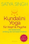Kundalini Yoga für Kopf und Psyche - Satya Singh - 9783793400967