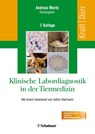 Klinische Labordiagnostik in der Tiermedizin - Wilfried Kraft ; Ulrich M. Dürr - 9783794527373