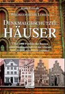Weltkulturerbe Lübeck. Denkmalgeschützte Häuser - Klaus J. Groth - 9783795012311