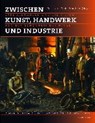 Zwischen Kunst, Handwerk und Industrie - SCHUCHARDT,  Günter ; Jacobs, Grit - 9783795433741