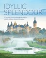 Idyllic Splendour - Schlösser und Gärten in Deutschland e. V. - 9783795439958