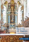 Die Kirche "St. Magnus" in Bad Schussenried - Ministerium für Finanzen Baden-Württemberg - 9783795490911