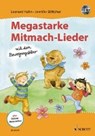Megastarke Mitmach-Lieder - mit dem Bewegungsbiber - HAHN,  Leonard ; Böttcher, Jennifer - 9783795715519