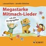 Megastarke Mitmach-Lieder - mit dem Bewegungsbiber -  - 9783795715526