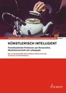 künstlerisch intelligent - Christa Brüstle ; Robin Hoffmann ; Marie-Anne Kohl - 9783795734015