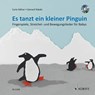 Es tanzt ein kleiner Pinguin - Carla Häfner - 9783795748586