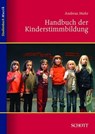 Handbuch der Kinderstimmbildung - Andreas Mohr - 9783795786069