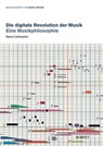 Die digitale Revolution der Musik - Harry Lehmann - 9783795791544