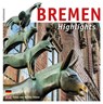 Bremen - Highlights - Johann-Günther König - 9783796112034