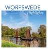 Worpswede Highlights -  - 9783796112072