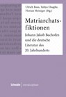 Matriarchatsfiktionen - BOSS,  Ulrich ; Elsaghe, Yahya ; Heiniger, Florian - 9783796535079