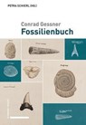 Conrad Gessner: Fossilienbuch - Petra Schierl - 9783796546105