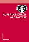 Aufbruch durch Apokalypse - Armin Morich - 9783796551772