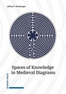 Spaces of Knowledge in Medieval Diagrams - Jeffrey F. Hamburger - 9783796554117