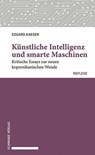 Künstliche Intelligenz und smarte Maschinen - Eduard Kaeser - 9783796554728