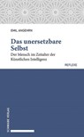 Das unersetzbare Selbst - Emil Angehrn - 9783796554896