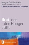 Brot, das den Hunger stillt - Margret Schäfer-Krebs - 9783796616006